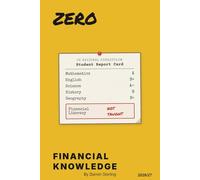 Zero Financial Knowledge 2026/27: From Zero Financial Knowledge to Financial Confidence