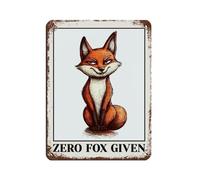 Zero Fox Given Funny Quote Retro Poster Metal Tin Sign Chic Art Retro Iron Painting Bar People Cave Cafe Family Garage Poster Wall Decoration 12x16inch(30x40cm)
