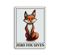 Zero Fox Given Funny Quote Retro Poster Metal Tin Sign Chic Art Retro Iron Painting Bar People Cave Cafe Family Garage Poster Wall Decoration 12x16inch(30x40cm)