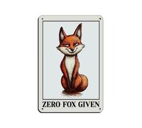 Zero Fox Given Funny Quote Tin Sign Vintage Metal Pub Club Cafe Bar Home Wall Art Decoration Poster Retro 8x12inch(20x30cm)