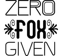 Zero Fox Given Poster A4 - Inspirational Motivational Wall Art daily Life Quote encouraging famous short phrases inspiring words spiritual hope messages success sayings strength work quotations posit