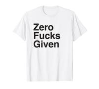 Zero Fucks Given T-Shirt