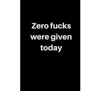 Zero fucks were given today - black - funny gift, novelty notebook, lined journal