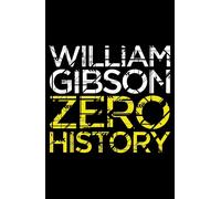 Zero History: A stylish, gripping technothriller from the multi-million copy bes