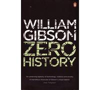 Zero History: A stylish, gripping technothriller from the multi-million copy bestselling author of Neuromancer (Blue Ant)