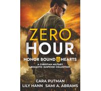 Zero Hour: A Christian Romantic Suspense Collection: 1 (Honor Bound Hearts)