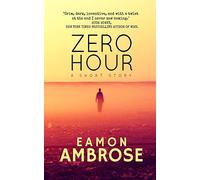 Zero Hour: A Short Story: 1