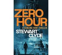 Zero Hour (A Stirling Hunt Thriller,)