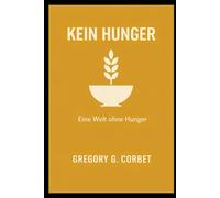Zero Hunger: Eine Welt ohne Hunger