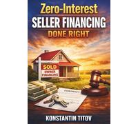 Zero-Interest Seller Financing Done Right: How to Buy Property Without Banks