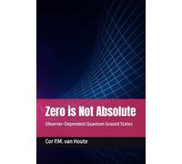 Zero is Not Absolute: Observer-Dependent Quantum Ground States (Quantum Physics series)