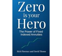 Zero is Your Hero: The Power of Index Annuities