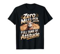 Zero Miles Per Gallon Full Tank of Attitude Camel Lover T-Shirt