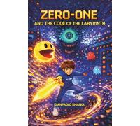 Zero-One and the code of the labyrinth (Zero-One serie)
