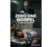 ZERO ONE GOSPEL: A DIGITAL DYSTOPIA