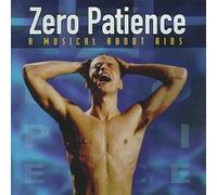 Zero Patience: A Musical About AIDS (1993 Film) by Various Artists, Schellenberg, Glenn (1994-06-28)