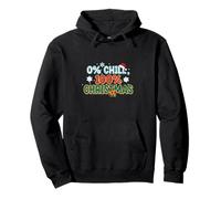 Zero Percent Chill 100% Christmas Funny Holiday Design Pullover Hoodie