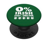 Zero Percent Irish Hundred Percent Drunk PopSockets Adhesive PopGrip