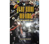 Zero-Point Dreams: 3 (Until This Last)