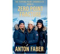 Zero Point Fracture: 9 (The Tipping Point Chronicles)