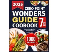 ZERO POINT WONDERS GUIDE COOKBOOK: Simple, Healthy Recipes to Support Your Wellness Goals