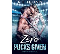 Zero Pucks Given: Ein Sport-Liebesroman: 1 (San Antonio Surge)