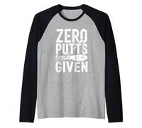 Zero Putts Given Funny Golf Saying Putting Humor Short Game Raglan Baseball Tee