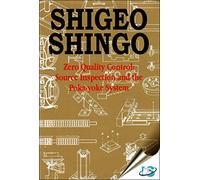 Zero Quality Control: Source Inspection and the Poka-Yoke System