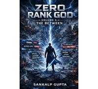 ZERO RANK GOD Volume 3: A light-novel inspired LitRPG progression