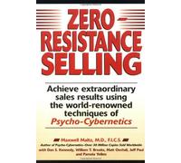 Zero Resistance Selling by Maxwell Maltz (1998-11-01)