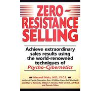 Zero Resistance Selling by Maxwell Maltz (1998-11-01)