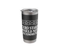 Zero Stars Would Not Recommend Humor Funny Sarcastic Meme Stainless Steel Insulated Tumbler