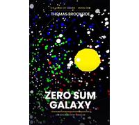 Zero Sum Galaxy (The Logic of Games)