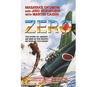 Zero, the Story of Japan's Air War in the Pacific - As Seen by the Enemy
