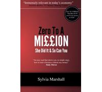 Zero To A Million: She Did It & So Can You