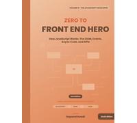 Zero to Front-End Hero: Volume 2: The JavaScript Developer