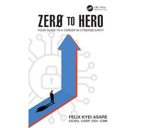 Zero to Hero – Your Guide to a Career in Cybersecurity