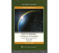 Zero to Infinity: A History of Numbers (The Great Courses)