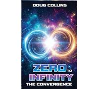 Zero to Infinity: The Convergence