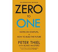 Zero to One: Notes on Start Ups, or How to Build the Fu - Paperback NEW Blake Ma