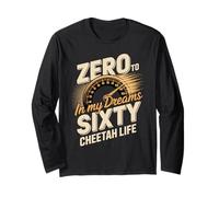 Zero to Sixty in My Dreams Cheetah Life Speedometer Long Sleeve T-Shirt