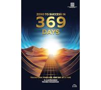 ZERO TO SUCCESS IN 369 DAYS