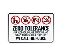 Zero Tolerance For Alcohol Drugs Smoking And Weapons On School Property We Call Metal Warning Sign for Indoor Outdoor Security, Business Office Home Street Decor 30 x 20 cm
