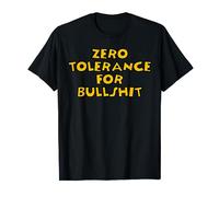 Zero Tolerance For Bullshit - Tolerate No BS T-Shirt