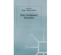 Zero Tolerance Policing (Crime & Security Shorter Studies)