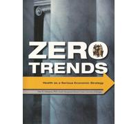 Zero Trends: Health as a Serious Economic Strategy