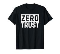 Zero Trust Funny Cybersecurity T-Shirt