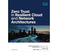 Zero Trust in Resilient Cloud and Network Architectures (Networking Technology)