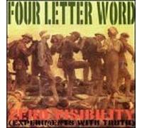 Zero Visibility by Four Letter Word (1999-08-10)