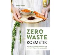 Zero Waste Kosmetik: Naturlich schon und gepfle, Goppert Paperback.